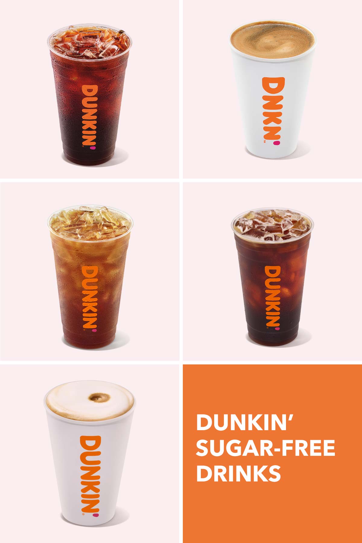 Five sugar-free Dunkin' drinks.