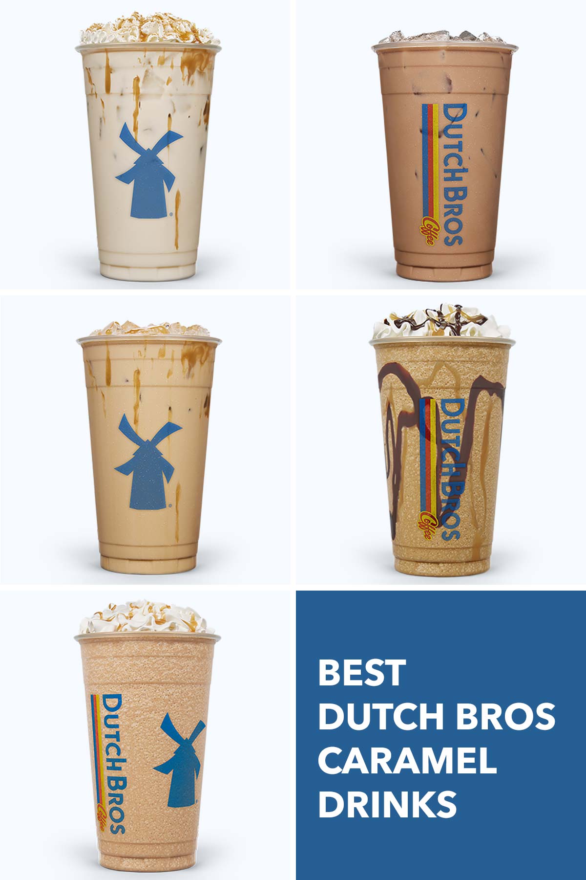 Five drinks with caramel in Dutch Bros plastic cups.
